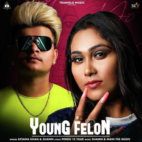 download Young Felon Afsana Khan, Shawn mp3 song ringtone, Young Felon Afsana Khan, Shawn full album download