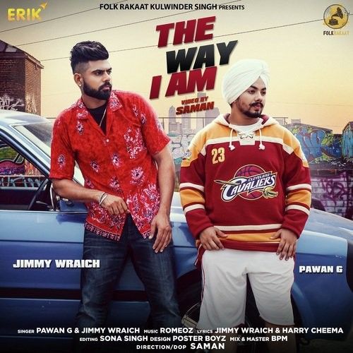 download The Way I Am Jimmy Wraich, Pawan G mp3 song ringtone, The Way I Am Jimmy Wraich, Pawan G full album download