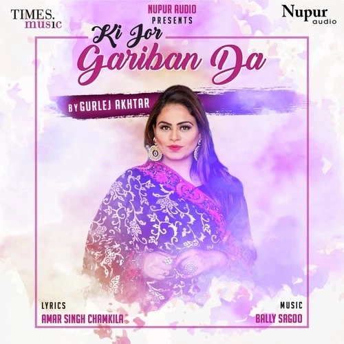 download Ki Jor Gariban Da Gurlej Akhtar mp3 song ringtone, Ki Jor Gariban Da Gurlej Akhtar full album download