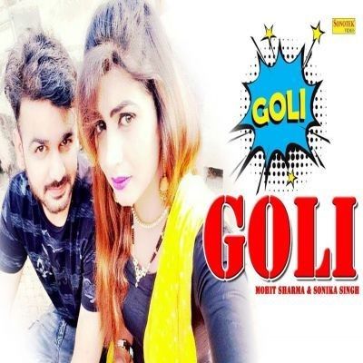 download Mar Ja Kha Ke Goli Goli Mohit Sharma mp3 song ringtone, Mar Ja Kha Ke Goli Goli Mohit Sharma full album download