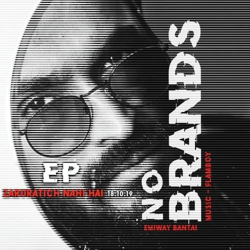 download Zaruratich Nai Hai (No Brands Ep) Emiway Bantai mp3 song ringtone, Zaruratich Nai Hai (No Brands Ep) Emiway Bantai full album download