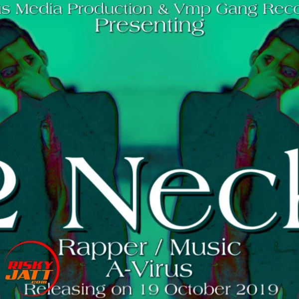 download 2 Neck A-Virus mp3 song ringtone, 2 Neck A-Virus full album download