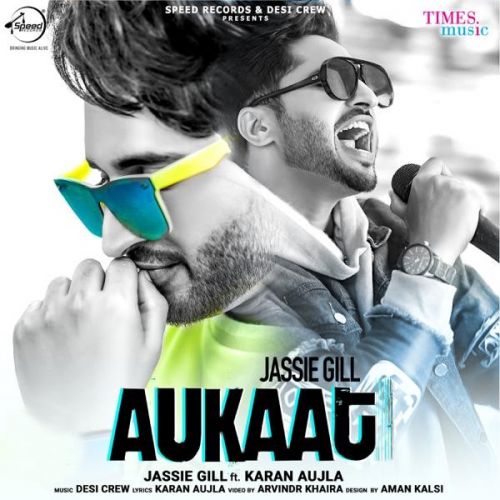 download Aukaat Jassi Gill mp3 song ringtone, Aukaat (Desi Crew Vol1) Jassi Gill full album download