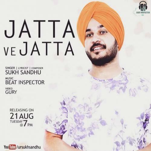 download Jatta Ve Jatta Sukh Sandhu mp3 song ringtone, Jatta Ve Jatta Sukh Sandhu full album download