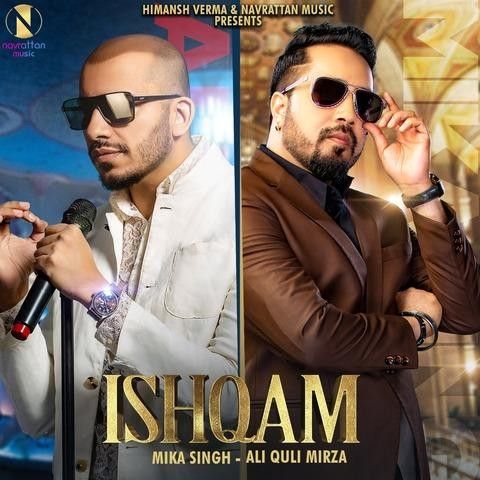 download Ishqam Ali Quli Mirza, Mika Singh mp3 song ringtone, Ishqam Ali Quli Mirza, Mika Singh full album download