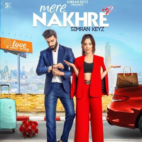 download Mere Nakhre Simran Keyz mp3 song ringtone, Mere Nakhre Simran Keyz full album download