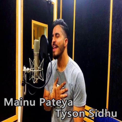 download Mainu Pateya Tyson Sidhu mp3 song ringtone, Mainu Pateya Tyson Sidhu full album download