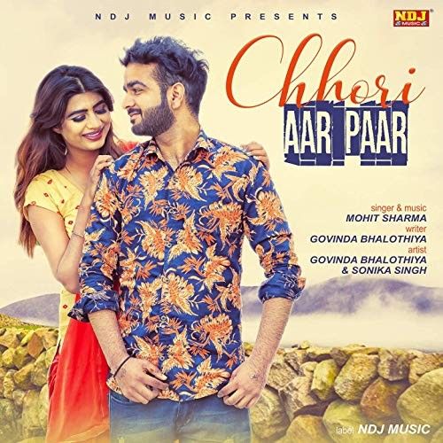 download Chhori Aar Paar Mohit Sharma mp3 song ringtone, Chhori Aar Paar Mohit Sharma full album download