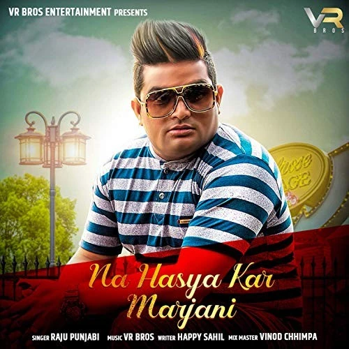 download Na Hasya Kar Marjani Raju Punjabi mp3 song ringtone, Na Hasya Kar Marjani Raju Punjabi full album download