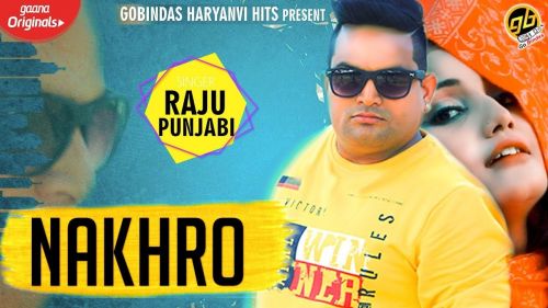 download Nakhro Raju Punjabi mp3 song ringtone, Nakhro Raju Punjabi full album download
