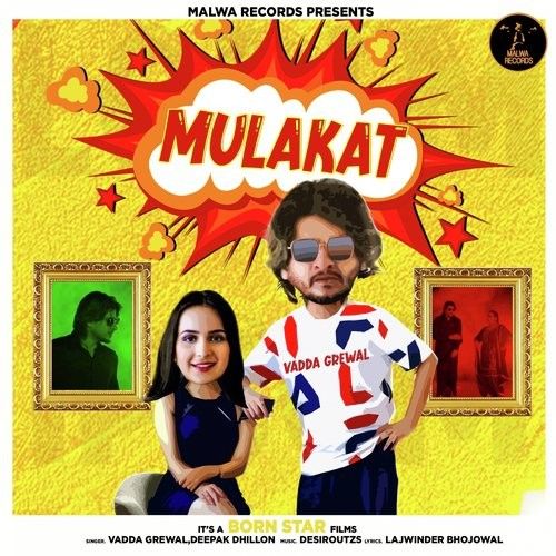 download Mulakat Vadda Grewal, Deepak Dhillon mp3 song ringtone, Mulakat Vadda Grewal, Deepak Dhillon full album download