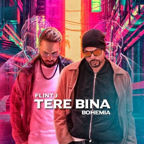 download Tere Bina Flint J, Bohemia mp3 song ringtone, Tere Bina Flint J, Bohemia full album download