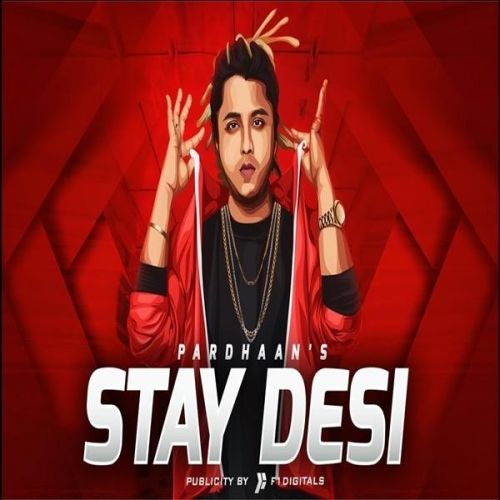 download Stay Desi Pardhaan mp3 song ringtone, Stay Desi Pardhaan full album download
