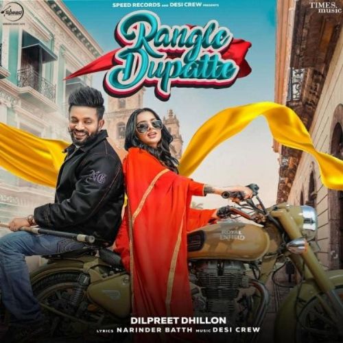 download Rangle Dupatte Dilpreet Dhillon mp3 song ringtone, Rangle Dupatte Dilpreet Dhillon full album download