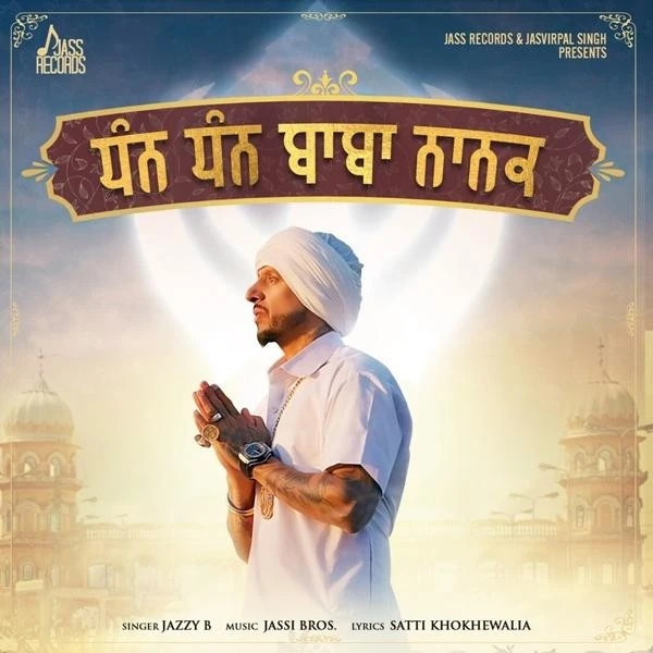 download Dhan Dhan Baba Nanak Jazzy B mp3 song ringtone, Dhan Dhan Baba Nanak Jazzy B full album download