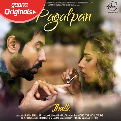 download Pagalpan (Jhalle) Gurnam Bhullar mp3 song ringtone, Pagalpan (Jhalle) Gurnam Bhullar full album download