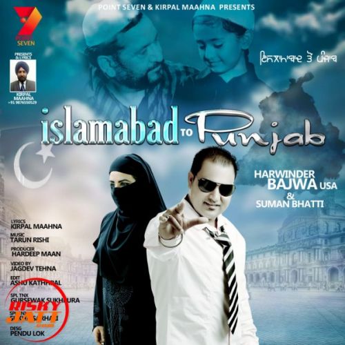 download Islamabad To Punjab Harwinder Bajwa USA, Suman Bhatti mp3 song ringtone, Islamabad To Punjab Harwinder Bajwa USA, Suman Bhatti full album download