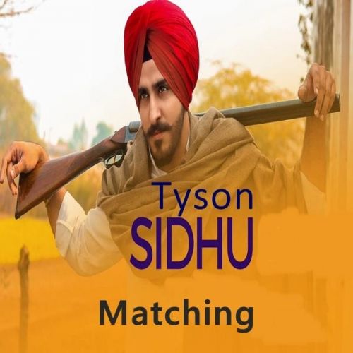 download Matching Tyson Sidhu mp3 song ringtone, Matching Tyson Sidhu full album download