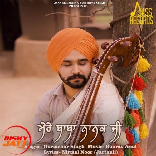 download Mere Baba Nanak Ji Gurmehar Singh mp3 song ringtone, Mere Baba Nanak Ji Gurmehar Singh full album download