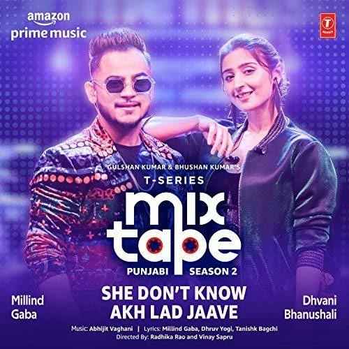 download She Dont Know-Akh Lad Jaave (T-Series Mixtape Punjabi Season 2) Millind Gaba, Dhvani Bhanushali mp3 song ringtone, She Dont Know-Akh Lad Jaave (T-Series Mixtape Punjabi Season 2) Millind Gaba, Dhvani Bhanushali full album download