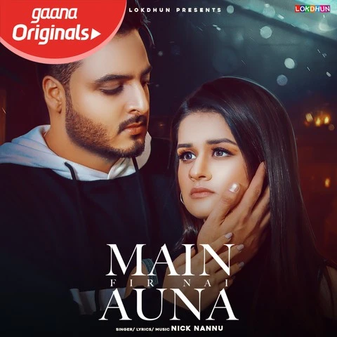 download Main Fir Nai Auna Nick Nannu mp3 song ringtone, Main Fir Nai Auna Nick Nannu full album download