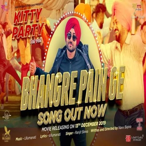 download Bhangre Pain Ge (Kitty Party) Ranjit Bawa mp3 song ringtone, Bhangre Pain Ge (Kitty Party) Ranjit Bawa full album download