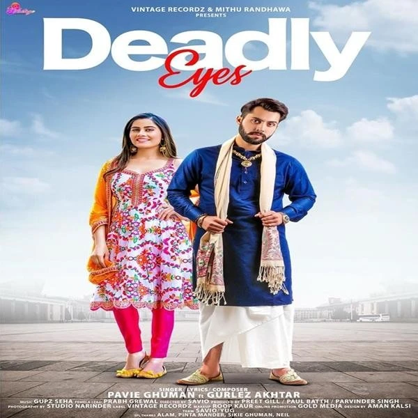 download Deadly Eyes Pavie Ghuman, Gurlez Akhtar mp3 song ringtone, Deadly Eyes Pavie Ghuman, Gurlez Akhtar full album download