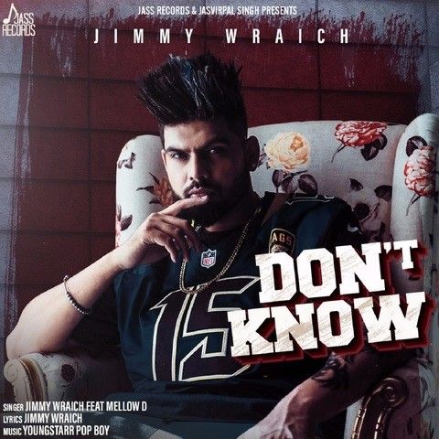 download Dont Know Jimmy Wraich, Mellow D mp3 song ringtone, Dont Know Jimmy Wraich, Mellow D full album download