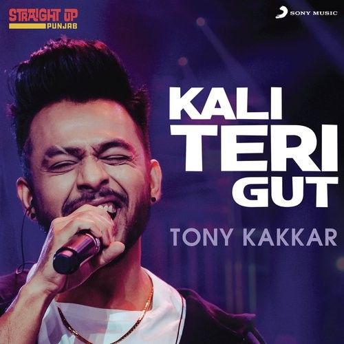 download Kali Teri Gut (Folk Recreation) Tony Kakkar mp3 song ringtone, Kali Teri Gut (Folk Recreation) Tony Kakkar full album download