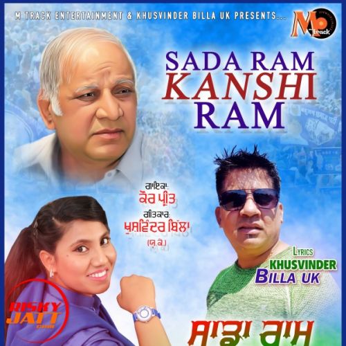 download Sada Ram Kanshi Ram Kaur Preet mp3 song ringtone, Sada Ram Kanshi Ram Kaur Preet full album download