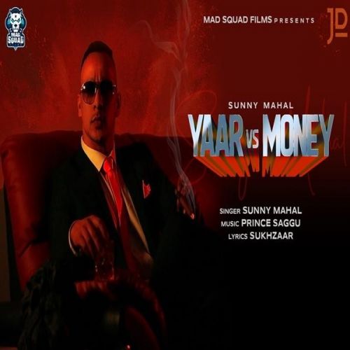 download Yaar Vs Money Sunny Mahal mp3 song ringtone, Yaar Vs Money Sunny Mahal full album download
