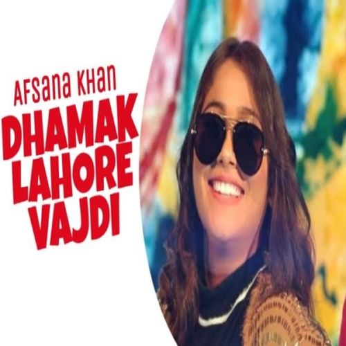download Dhamak Lahore Vardi Afsana Khan mp3 song ringtone, Dhamak Lahore Vardi Afsana Khan full album download