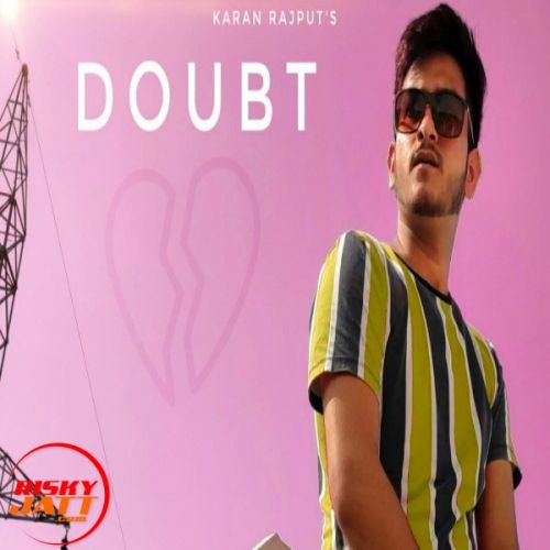 download Doubt Karan Rajput mp3 song ringtone, Doubt Karan Rajput full album download