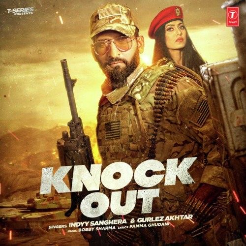 download Knock Out Indyy Sanghera, Gurlej Akhtar mp3 song ringtone, Knock Out Indyy Sanghera, Gurlej Akhtar full album download