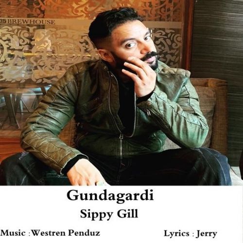 download Gundagardi Sippy Gill mp3 song ringtone, Gundagardi Sippy Gill full album download