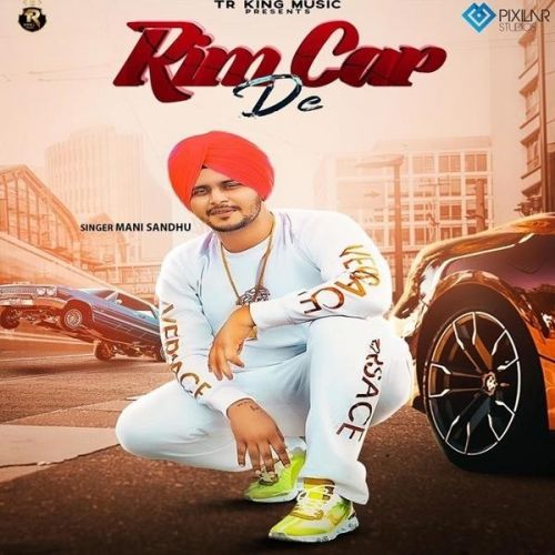 download Rim Car De Mani Sandhu mp3 song ringtone, Rim Car De Mani Sandhu full album download