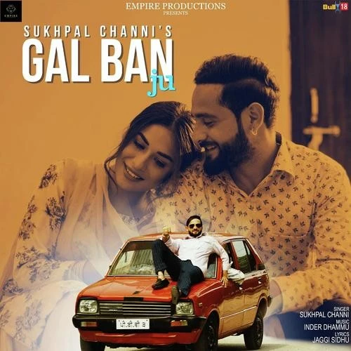 download Gal Ban Ju Sukhpal Channi mp3 song ringtone, Gal Ban Ju Sukhpal Channi full album download