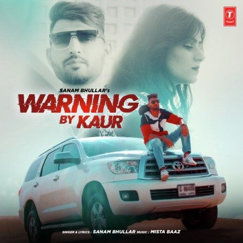 download Warning By Kaur Sanam Bhullar mp3 song ringtone, Warning By Kaur Sanam Bhullar full album download