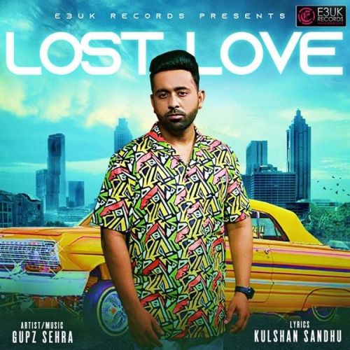 download Lost Love Gupz Sehra mp3 song ringtone, Lost Love Gupz Sehra full album download