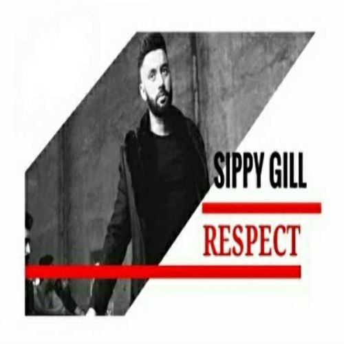 download Respect Sippy Gill mp3 song ringtone, Respect Sippy Gill full album download