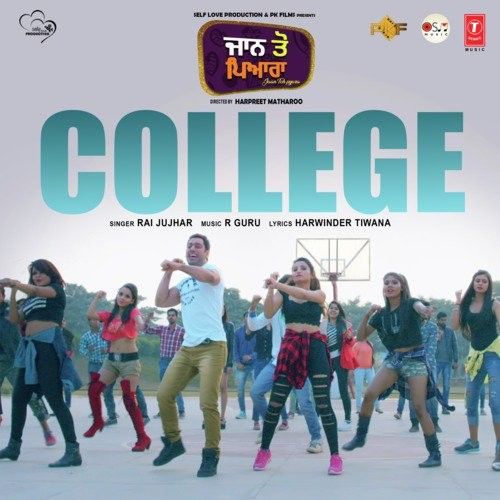 download College (Jaan Toh Pyara) Rai Jujhar mp3 song ringtone, College (Jaan Toh Pyara) Rai Jujhar full album download
