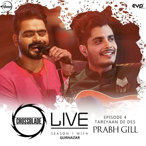 download Tareyaan De Des (Crossblade Live Season 1 With Gurnazar) Prabh Gill mp3 song ringtone, Tareyaan De Des (Crossblade Live Season 1 With Gurnazar) Prabh Gill full album download