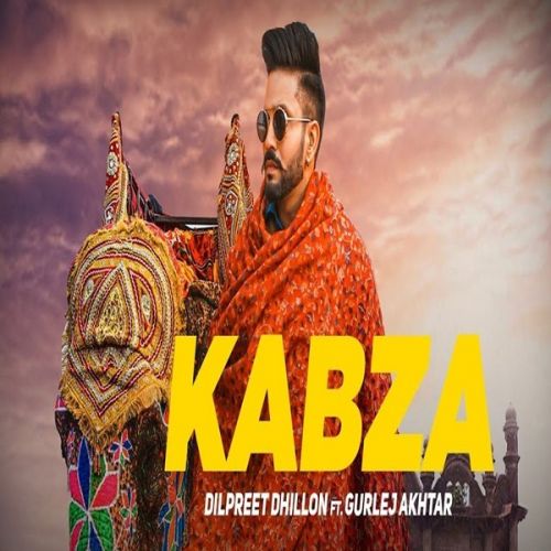 download Kabza Dilpreet Dhillon, Gurlej Akhtar mp3 song ringtone, Kabza (Dushman) Dilpreet Dhillon, Gurlej Akhtar full album download