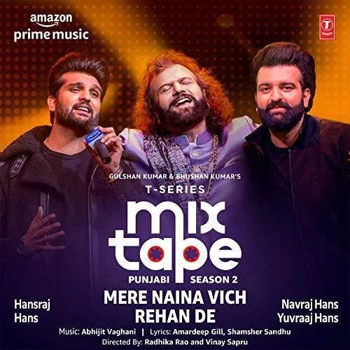 download Mere Naina Vich-Rehan De (T-Series Mixtape Punjabi 2) Hans Raj Hans, Navraj Hans, Yuvraaj Hans mp3 song ringtone, Mere Naina Vich-Rehan De (T-Series Mixtape Punjabi 2) Hans Raj Hans, Navraj Hans, Yuvraaj Hans full album download