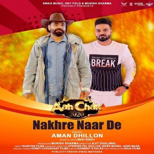 download Nakhre Naar De Aman Dhillon mp3 song ringtone, Nakhre Naar De Aman Dhillon full album download