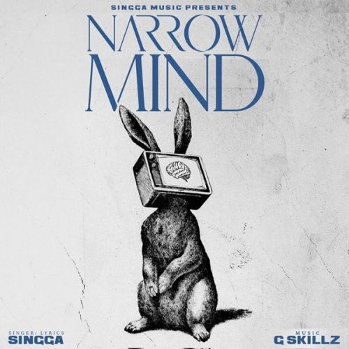 download Narrow Mind Singga mp3 song ringtone, Narrow Mind Singga full album download