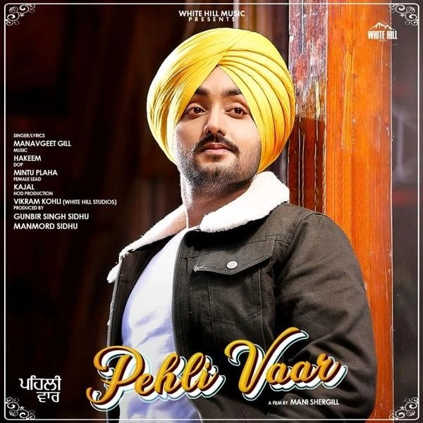 download Pehli Vaar Manavgeet Gill mp3 song ringtone, Pehli Vaar Manavgeet Gill full album download