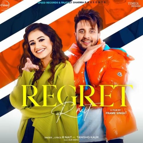 download Regret R Nait, Tanishq Kaur mp3 song ringtone, Regret R Nait, Tanishq Kaur full album download