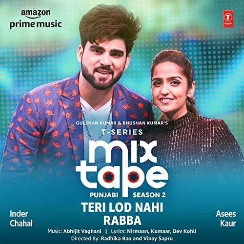 download Teri Lod Nahi-Rabba (T-Series Mixtape Punjabi 2) Asees Kaur, Inder Chahal mp3 song ringtone, Teri Lod Nahi-Rabba (T-Series Mixtape Punjabi 2) Asees Kaur, Inder Chahal full album download