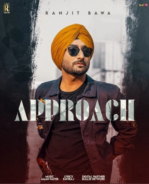 download Approach Ranjit Bawa mp3 song ringtone, Approach Ranjit Bawa full album download